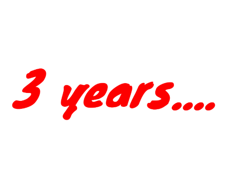 It's been 3 years...