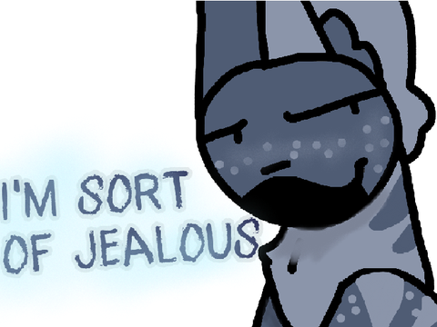 so... yes. I`m sort of jealous?