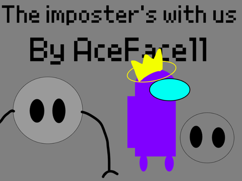 The imposter’s with us: Chapter 2