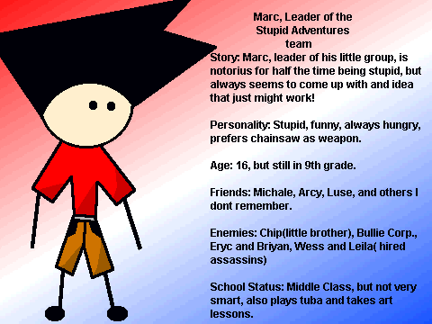 Marc Bio, Stupid Adventures Leader