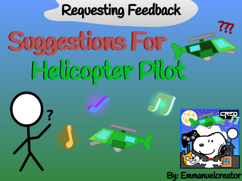 Suggestions For Helicopter Pilot #Feedback #Helicopter Pilot #Request