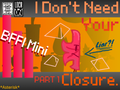 BFFI Minisode - I Don't Need Your Closure (Part 1)