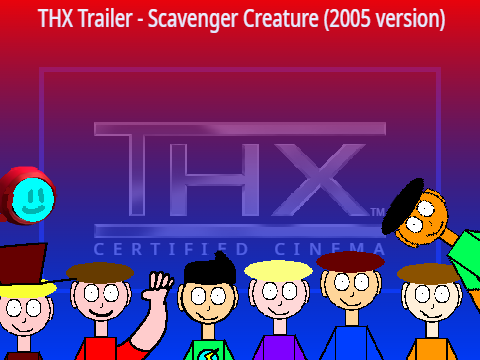 THX Trailer - Scavenger Creature (2005 version)