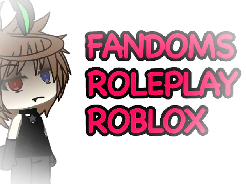 ★ Fandom Roleplay - Roblox