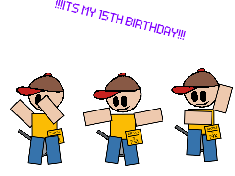ITS MY BIRTHDAY YAYAYAYAYAY!