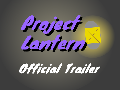 Project Lantern Trailer