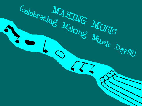 Making Music (celebrating Making Music Day!!!!)June 21