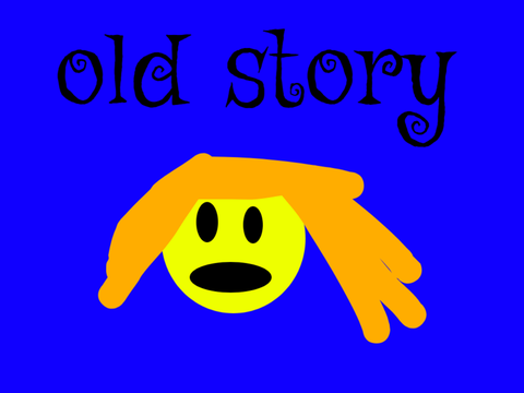 old story
