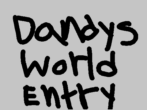 Dandy's World Art Contest ENTRY!!!