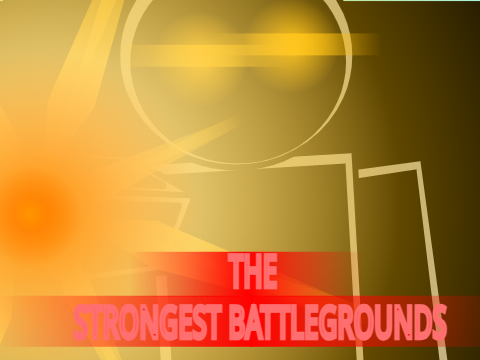 The Strongest Battlegrounds - SCEngine