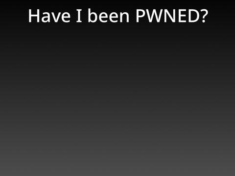 Have I been Pwned?