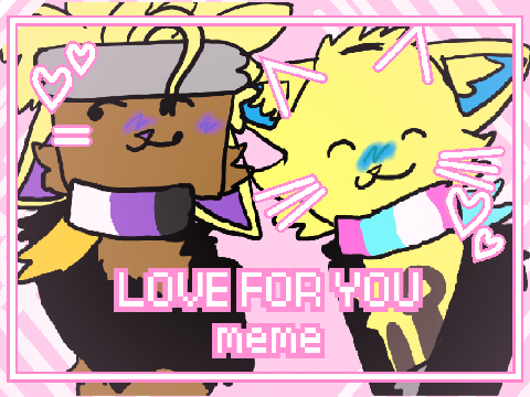 Love For You // a lightbrush animation meme
