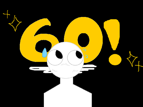 60 SO SOON?!