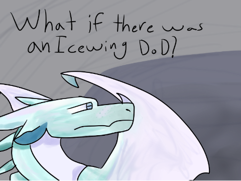 What if there was an Icewing DoD?
