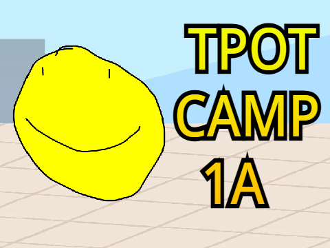 Yellow Face Entries: TPOT CAMP 1A