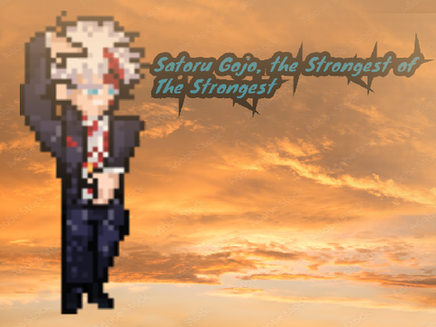 Gojo Satoru, the Strongest of the Strongest