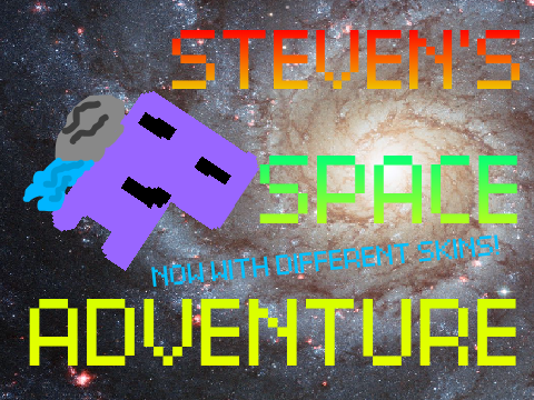 Steven's Space Adventure V 1.21 (DIFFERENT SKINS!)(BLOCK NOTATIONS!)