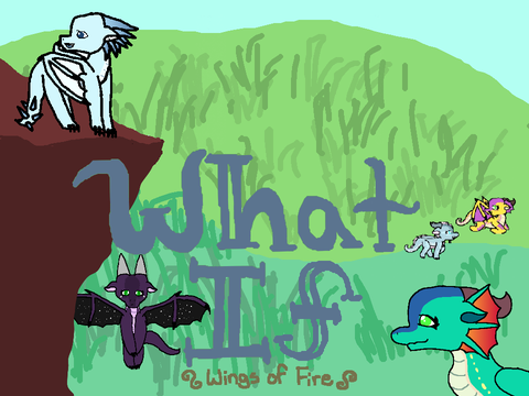 What If || Wings of Fire
