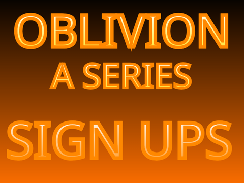 OBLIVION - SIGN UPS