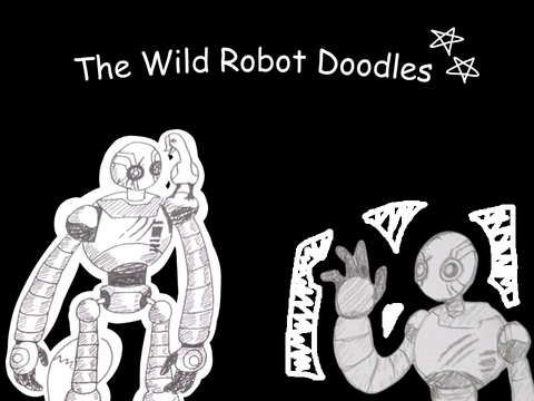 ◈ Character doodles from The Wild Robot ◈