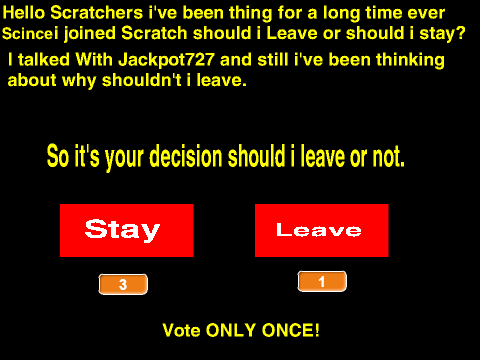 Should i Leave or Stay?