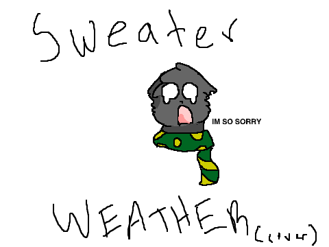 Sweater Weather Song Request