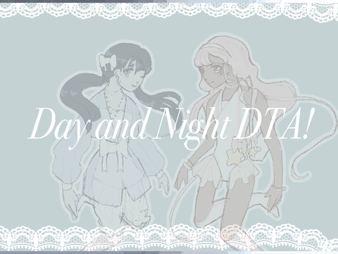 #03–Day and Night DTA!