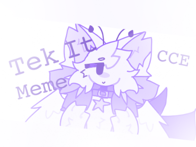 -~ Tek It ~ CCE ~-