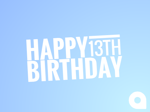 Happy 13th Birthday Me!