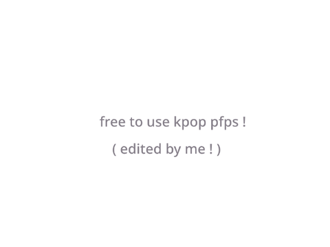 free to use kpop pfps ! ( edited by me )