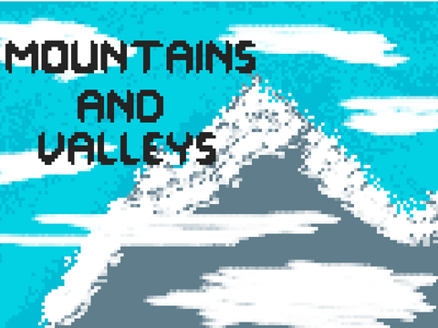 Mountains and valleys