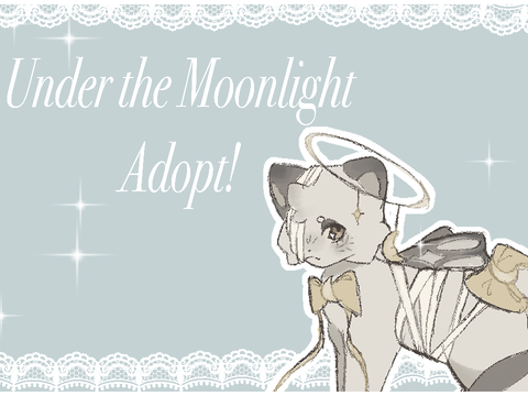 #04–Under the Moonlight Adopt(s)!