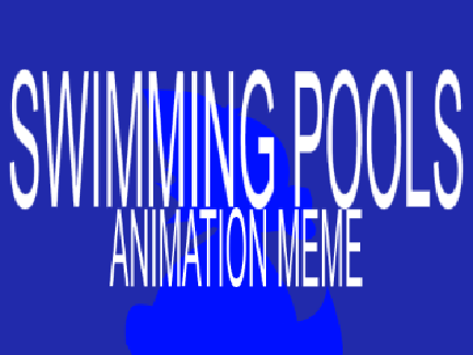 SWIMMING POOL | ANIMATION MEME