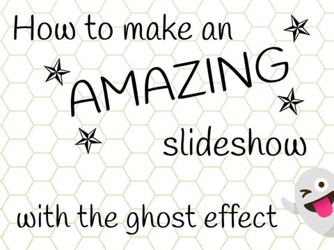 How to make an AMAZING slideshow with the ghost effect
