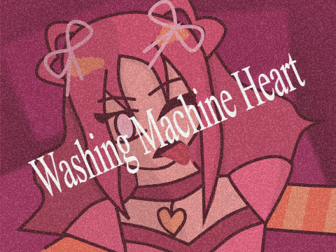 Washing Machine Heart || Art + DTAE 2 + UPDATES