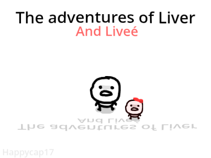 The adventures of Liver