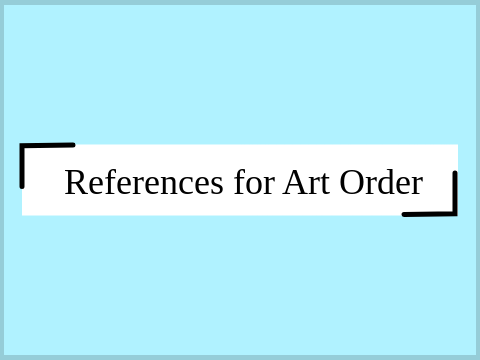 References for an Art Order