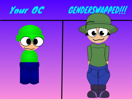 Give me your OC, and I'll genderswap it! CLOSED