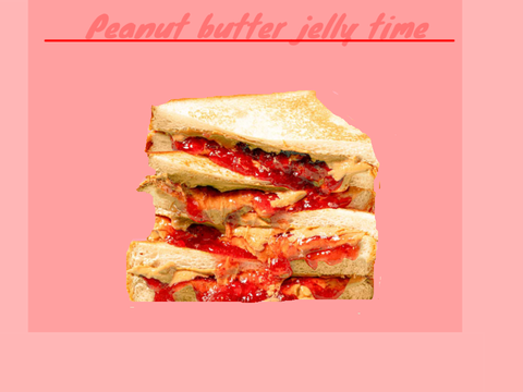 Take a break.Eat a pb&j sandwich