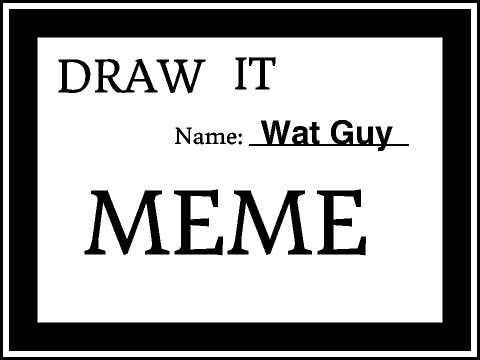 DRAW IT (MEME) remix