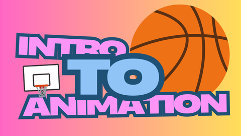 Intro To Animation