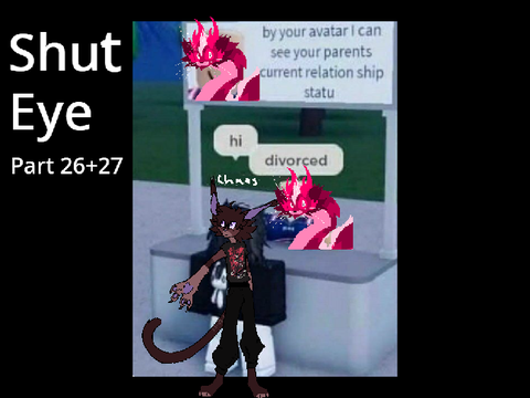 [ Part 26+27 - Shut Eye ]