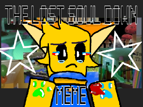 THE LOST SOUL DOWN ♡ MEME