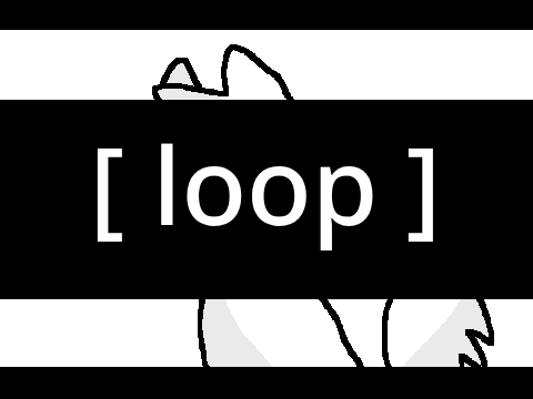[ loop ]