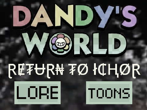 Dandy's World Infection AU - Return to Ichor (remix!)