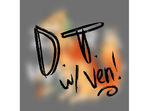 DT w/ Ven <3