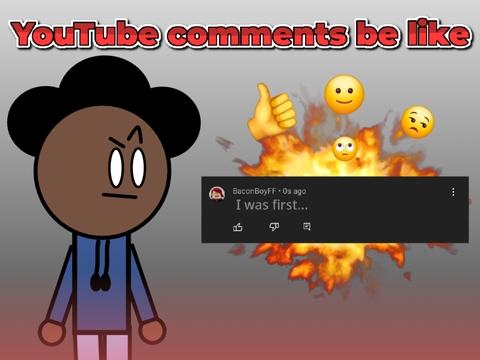 YouTube comments be like 