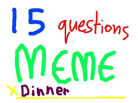 15 Questions Meme Dinner