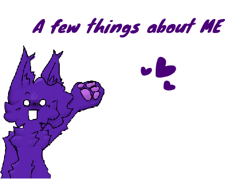 ~A little bit about ME~