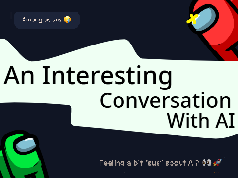 An Interesting Conversation with AI